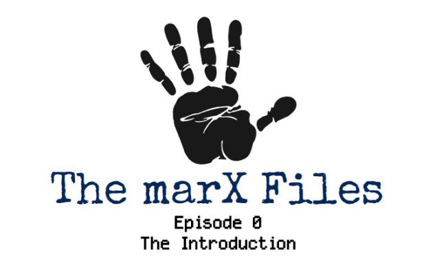 marX Files - Episode 0